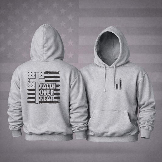 “FAITH OVER FEAR” Patriotic Hooded Sweatshirt – Strength, Hope & Premium Comfort Hoodie