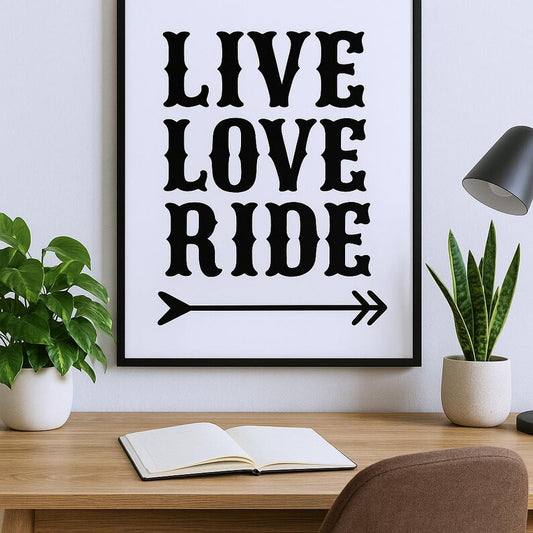 Live Love Ride Poster Digital File Ready to Print High Definition PDF PNG File Format