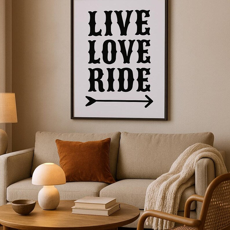Live Love Ride Poster Digital File Ready to Print High Definition PDF PNG File Format