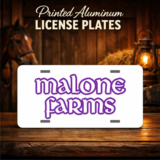 Printed Aluminum License Plate MALONE FARMS Truck car tag 12" X 6"