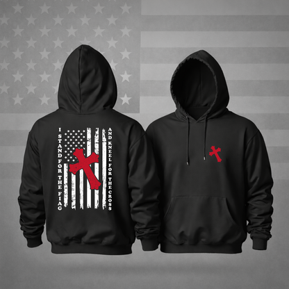 “I Stand for the Flag and Kneel for the Cross” Patriotic Hooded Sweatshirt – Faith, Freedom & Premium Comfort Hoodie