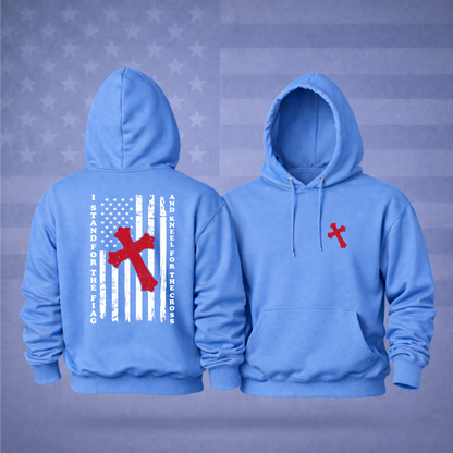 “I Stand for the Flag and Kneel for the Cross” Patriotic Hooded Sweatshirt – Faith, Freedom & Premium Comfort Hoodie