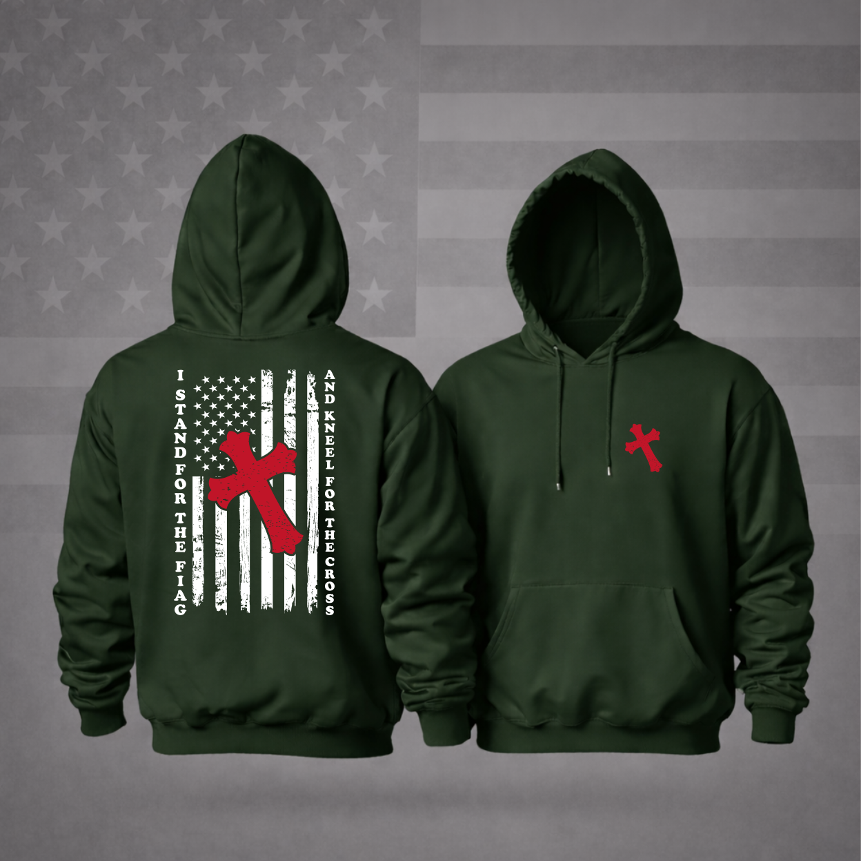 “I Stand for the Flag and Kneel for the Cross” Patriotic Hooded Sweatshirt – Faith, Freedom & Premium Comfort Hoodie