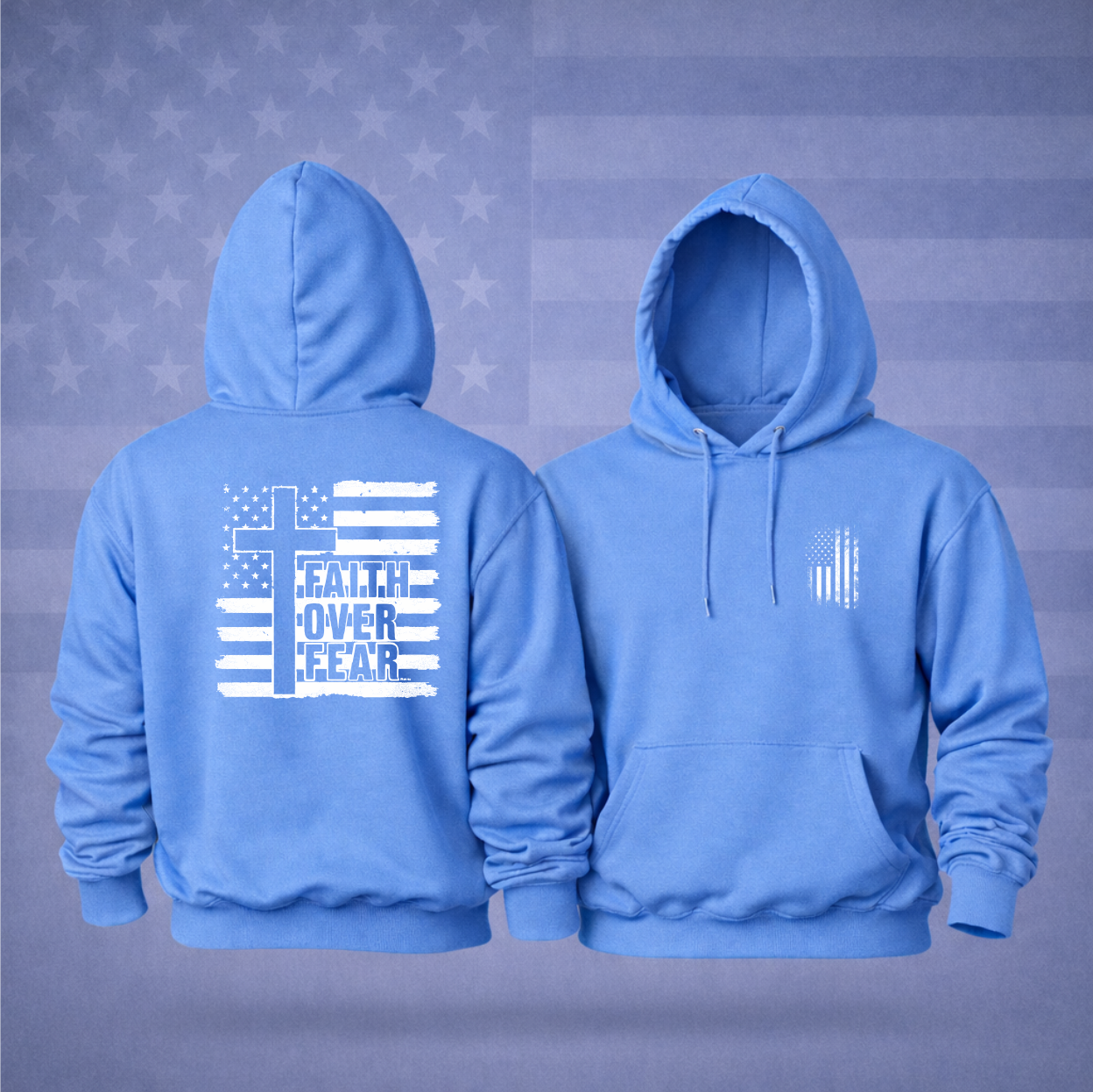 “FAITH OVER FEAR” Patriotic Hooded Sweatshirt – Strength, Hope & Premium Comfort Hoodie