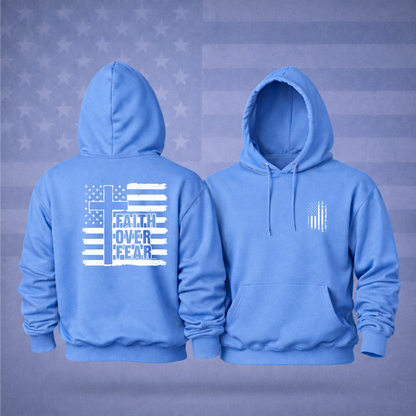 “FAITH OVER FEAR” Patriotic Hooded Sweatshirt – Strength, Hope & Premium Comfort Hoodie
