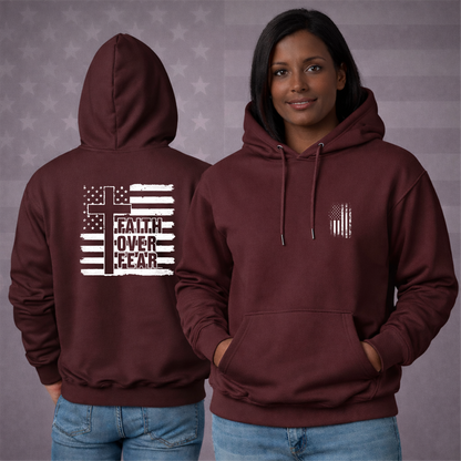 “FAITH OVER FEAR” Patriotic Hooded Sweatshirt – Strength, Hope & Premium Comfort Hoodie