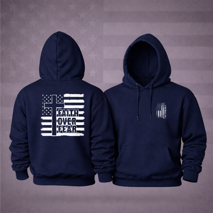 “FAITH OVER FEAR” Patriotic Hooded Sweatshirt – Strength, Hope & Premium Comfort Hoodie