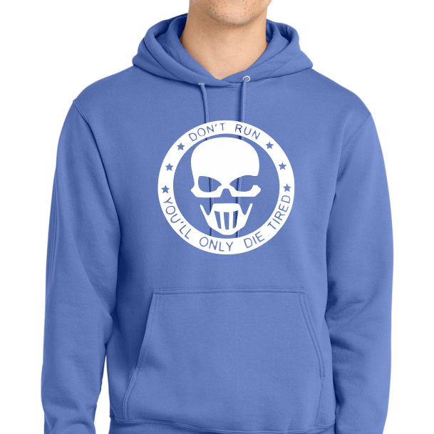 Don’t Run You Only Die Tired Patriot Hooded Sweatshirt