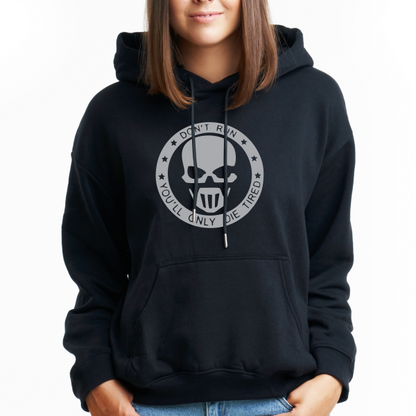 Don’t Run You Only Die Tired Patriot Hooded Sweatshirt