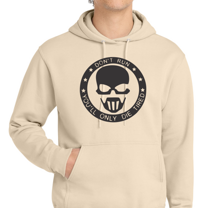 Don’t Run You Only Die Tired Patriot Hooded Sweatshirt