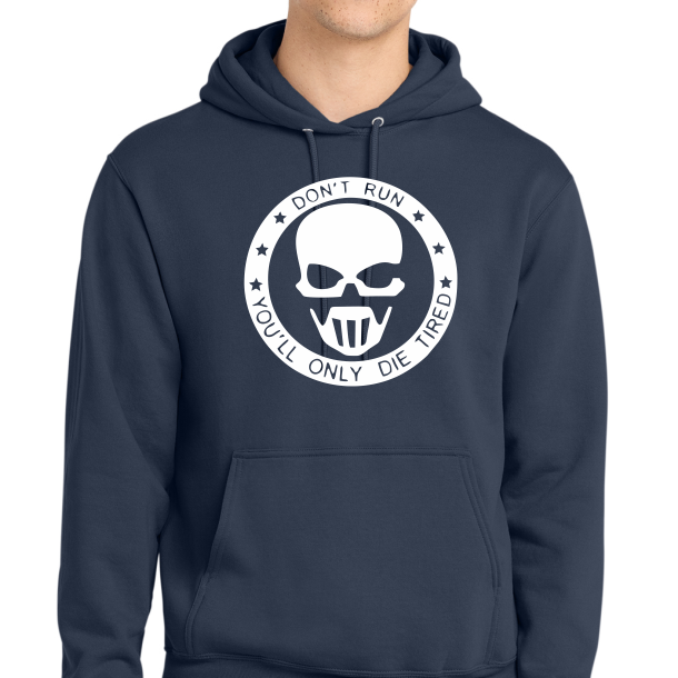 Don’t Run You Only Die Tired Patriot Hooded Sweatshirt