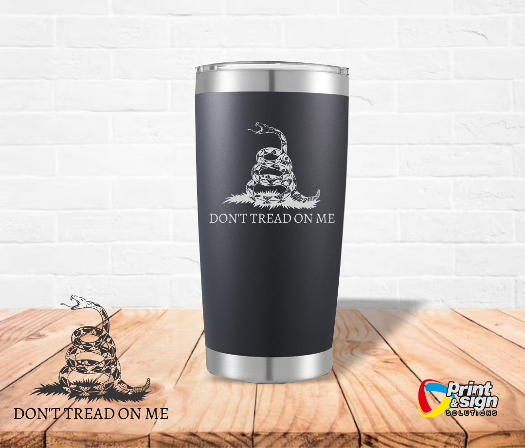 Don't Tread on Me Laser Engraved Tumbler